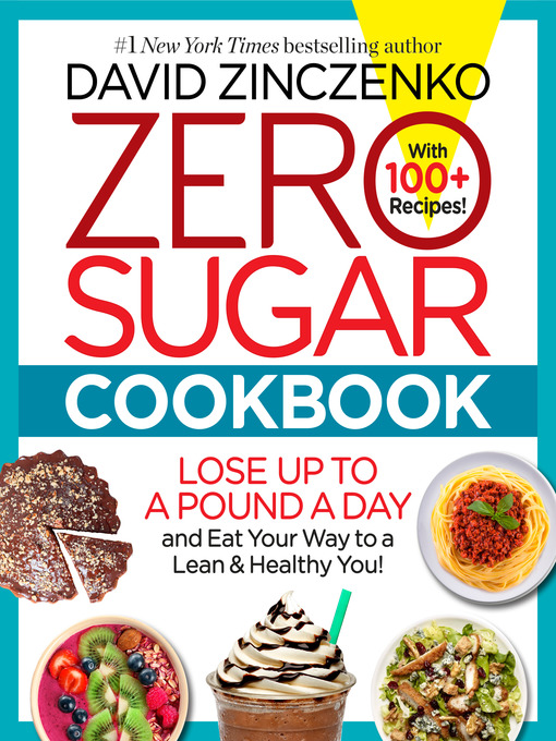 Title details for Zero Sugar Cookbook by David Zinczenko - Wait list